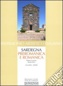 Sardegna preromanica e romanica libro di Coroneo Roberto; Serra Renata