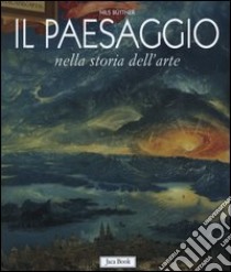 Il paesaggio nella storia dell'arte libro di Büttner Nils