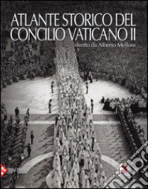 Atlante storico del Concilio Vaticano II libro di Melloni A. (cur.)