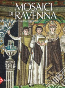 Mosaici di Ravenna. Ediz. illustrata libro di Dresken-Weiland Jutta