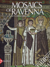 Mosaics of Ravenna. Ediz. a colori libro di Dresken-Weiland Jutta