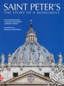 Saint Peter's. History of a monument libro di Brandenburg Hugo; Ballardini Antonella; Thoenes Christof