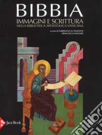 Bibbia. Immagini e scrittura nella Biblioteca Apostolica Vaticana. Ediz. a colori libro di Piazzoni A. M. (cur.); Manzari F. (cur.)