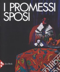 I promessi sposi nei disegni di Federico Maggioni. Ediz. a colori libro di Manzoni Alessandro; Maggioni Federico