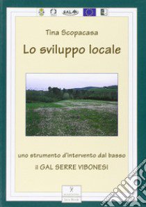 Lo sviluppo locale libro di Scopacasa Tina