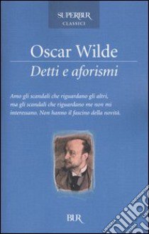 Detti e aforismi libro di Wilde Oscar