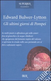 Ultimi giorni di Pompei libro di Bulwer Lytton Edward