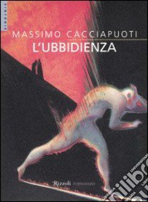 L'ubbidienza libro di Massimo Cacciapuoti