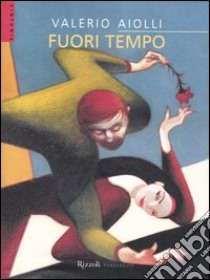 Fuori tempo libro di Valerio Aiolli