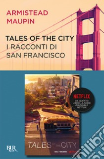 I racconti di San Francisco-Tales of the city libro di Maupin Armistead