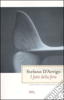 I fatti della fera libro di D'Arrigo Stefano; Cedola A. (cur.); Sgavicchia S. (cur.)