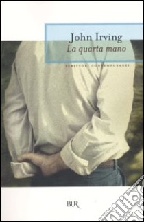 La quarta mano libro di Irving John