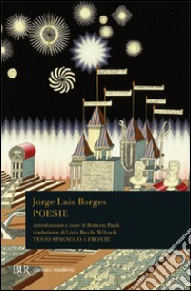 Poesie (1923-1976). Testo spagnolo a fronte libro di Borges Jorge L.