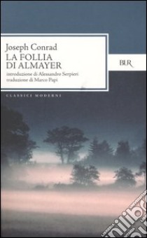 La follia di Almayer libro di Conrad Joseph