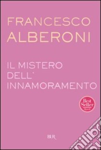 Il mistero dell'innamoramento libro di Alberoni Francesco