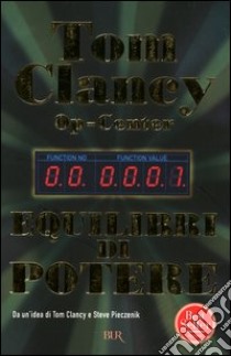 Op-Center. Equilibri di potere libro di Clancy Tom