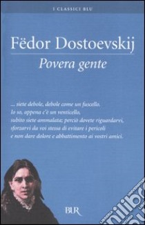 Povera gente libro di Dostoevskij Fëdor