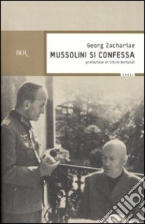 Mussolini si confessa libro di Zachariae Georg