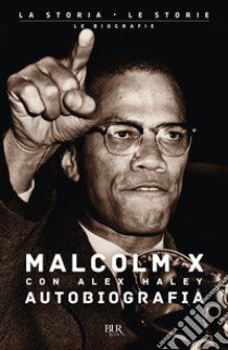 Autobiografia di Malcolm X libro di Malcolm X; Haley Alex