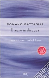 Il mare in discesa libro di Battaglia Romano