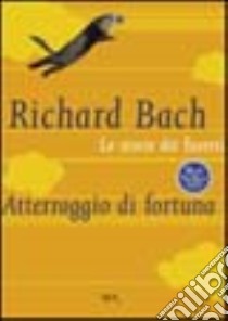 Le storie dei furetti. Atterraggio di fortuna libro di Bach Richard