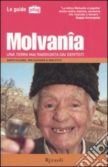 Molvania. Una terra mai raggiunta dai dentisti libro di Cilauro Santo; Gleisner Tom; Sitch Rob