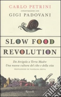 Slow food. Storia di un'utopia possibile libro di Petrini Carlo; Padovani Gigi