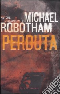 Perduta libro di Robotham Michael