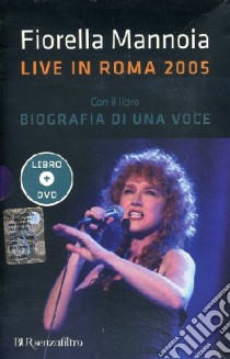 Live in Roma 2005. Con DVD libro di Mannoia Fiorella