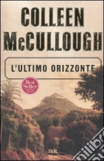 L'ultimo orizzonte libro di McCullough Colleen