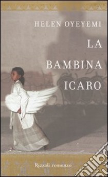 La bambina Icaro libro di Oyeyemi Helen