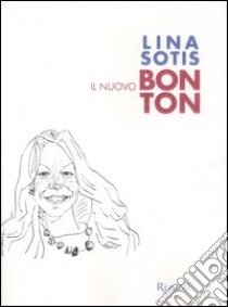 Il nuovo bon ton libro di Sotis Lina