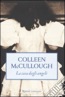 La casa degli angeli libro di Colleen McCullough