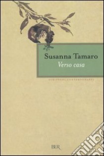 Verso casa libro di Tamaro Susanna