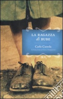 La ragazza di Bube libro di Cassola Carlo