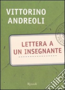 Lettera a un insegnante libro di Andreoli Vittorino