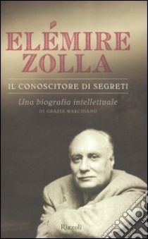 Il conoscitore di segreti libro di Zolla Elémire - Marchianò Grazia