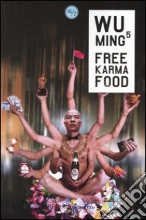 Free karma food libro di Wu Ming 5