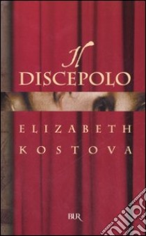 Il discepolo libro di Kostova Elizabeth