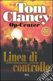 Op-Center. Linea di controllo libro di Clancy Tom