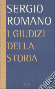 I giudizi della storia libro di Romano Sergio