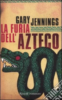 La furia dell'azteco libro di Jennings Gary