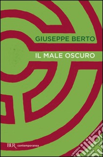 Il male oscuro libro di Berto Giuseppe