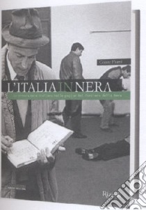 L'Italia in nera. La cronaca nera italiana nelle pagine del Corriere della Sera libro di Fiumi Cesare