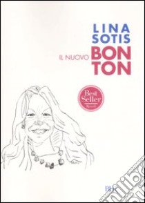 Il nuovo bon ton libro di Sotis Lina