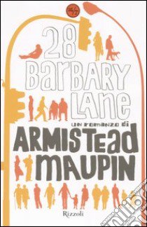 Ventotto Barbary Lane libro di Maupin Armistead