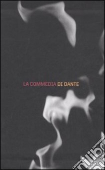 La Commedia di Dante: L'Inferno di Dante-Il Purgatorio di Dante-Il Paradiso di Dante-La Commedia di Dante. Indice libro di Sermonti Vittorio