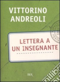 Lettera a un insegnante libro di Andreoli Vittorino