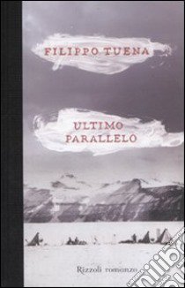 Ultimo parallelo libro di Tuena Filippo