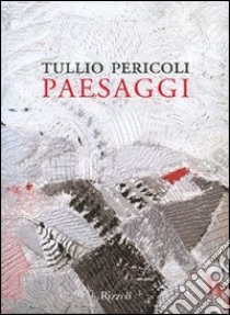 Paesaggi. Ediz. illustrata libro di Pericoli Tullio